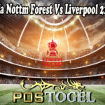 Prediksi Bola Nottm Forest Vs Liverpool 21 Maret 2022