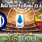 Prediksi Bola Inter Vs Roma 23 April 2022