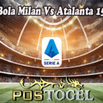 Prediksi Bola Milan Vs Atalanta 15 Mei 2022