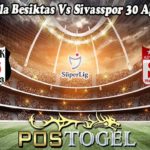 Prediksi Bola Besiktas Vs Sivasspor 30 Agustus 2022
