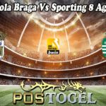 Prediksi Bola Braga Vs Sporting 8 Agustus 2022