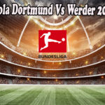 Prediksi Bola Dortmund Vs Werder 20 Agus 2022