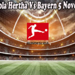 Prediksi Bola Hertha Vs Bayern 5 November 2022