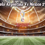 Prediksi Bola Argentina Vs Mexico 27 Nov 2022