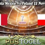 Prediksi Bola Mexico Vs Poland 22 November 2022