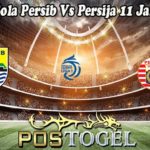 Prediksi Bola Persib Vs Persija 11 Januari 2023