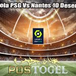 Prediksi Bola PSG Vs Nantes 10 Desember 2023