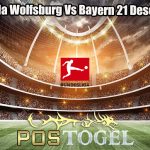 Prediksi Bola Wolfsburg Vs Bayern 21 Desember 2023