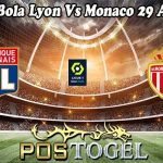 Prediksi Bola Lyon Vs Monaco 29 April 2024