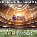 Prediksi Bola Brighton Vs Man United 24 Agustus 2024