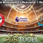 Prediksi Bola Brentford Vs Newcastle 7 Desember 2024