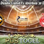 Prediksi Bola Dundee United Vs Aberdeen 30 Desember 2024